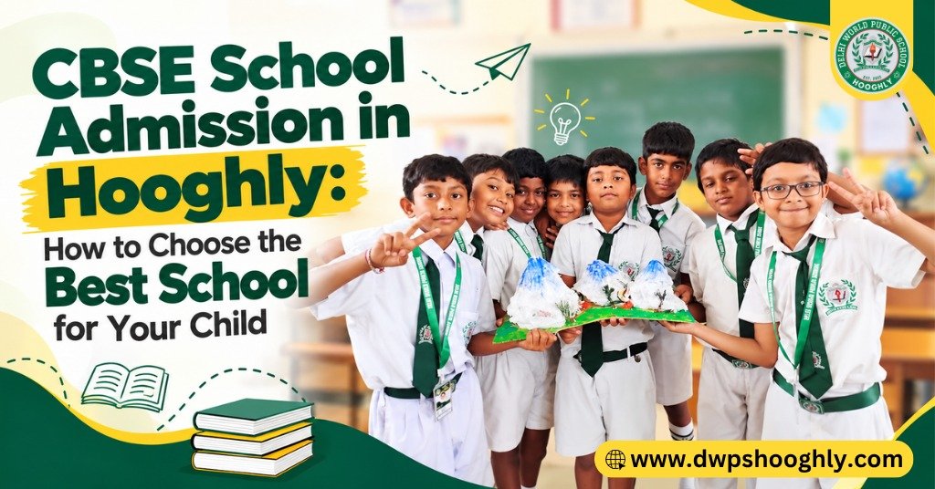 CBSE School Admission in Hooghly at Delhi World Public School (DWPS)