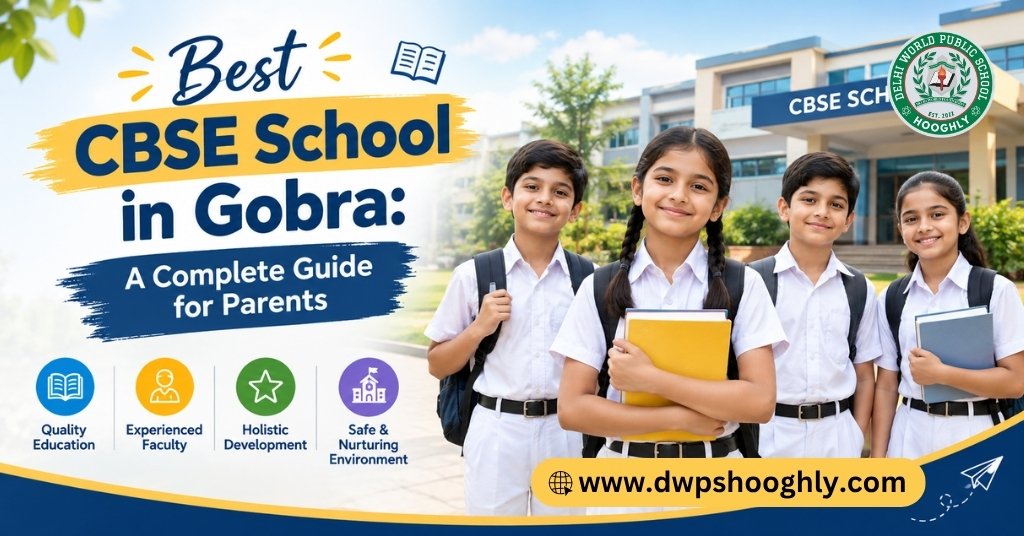 Best CBSE School in Gobra – DWPS Hooghly for Quality Education